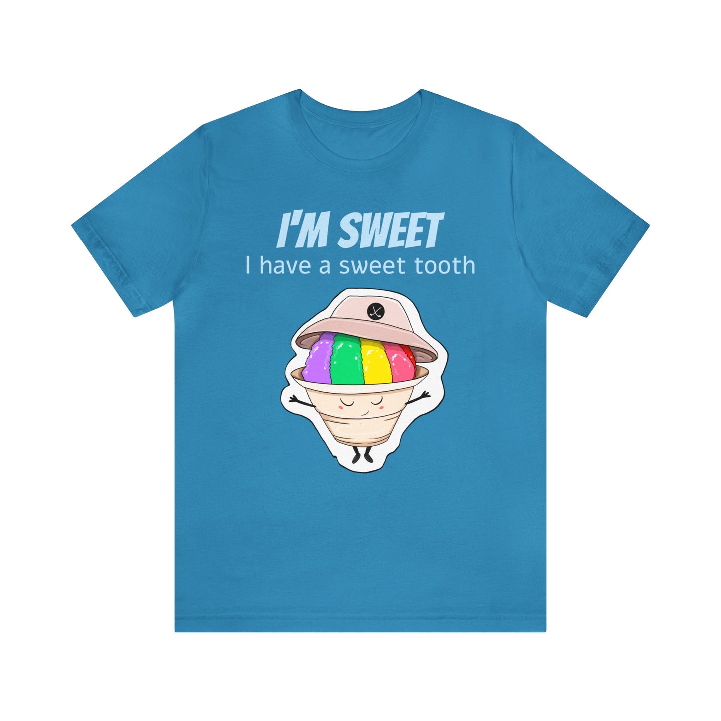 T-shirt | I'm Sweet, I Have A Sweet Tooth