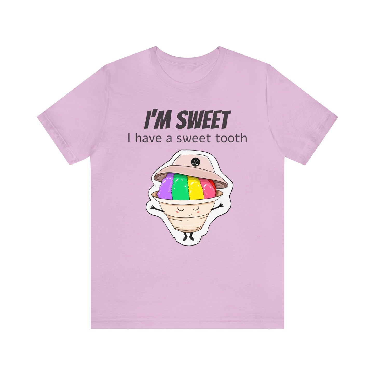 T-shirt | I'm Sweet, I Have A Sweet Tooth