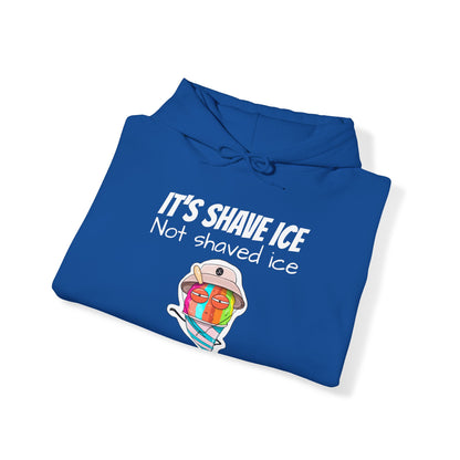 Hoodie | It's Shave Ice Not Shaved Ice