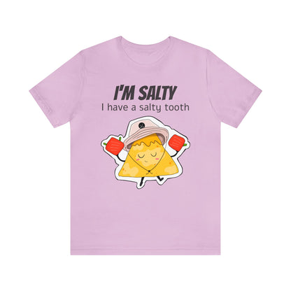 T-shirt | I'm Salty, I Have A Salty Tooth