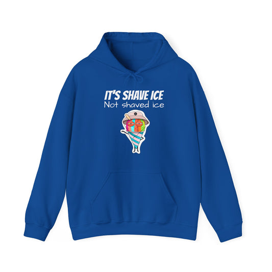 Hoodie | It's Shave Ice Not Shaved Ice
