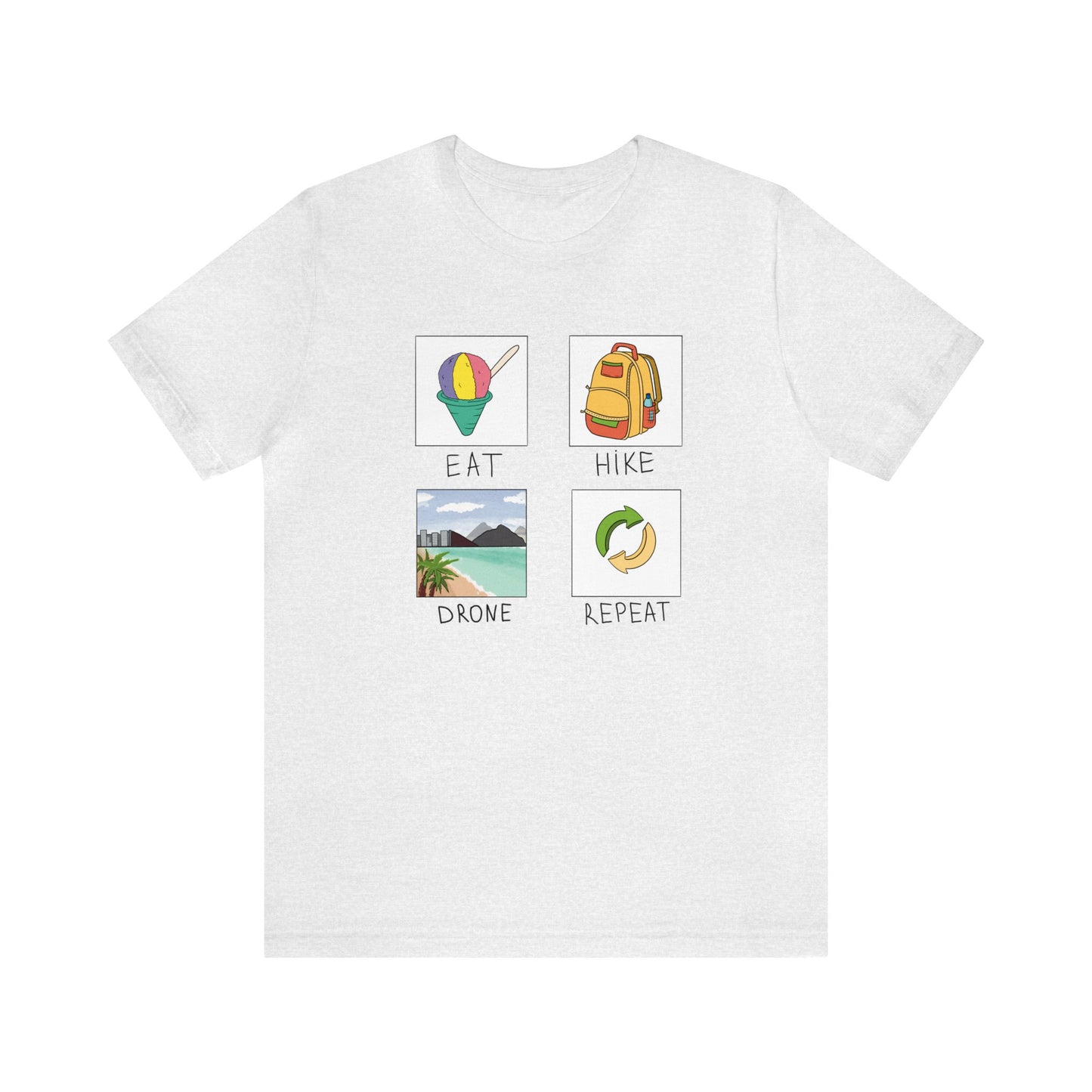 T-shirt | Eat, Hike, Drone Repeat