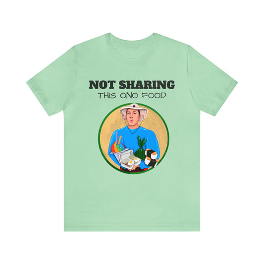 T-Shirt with Sean | Not Sharing This Ono Food